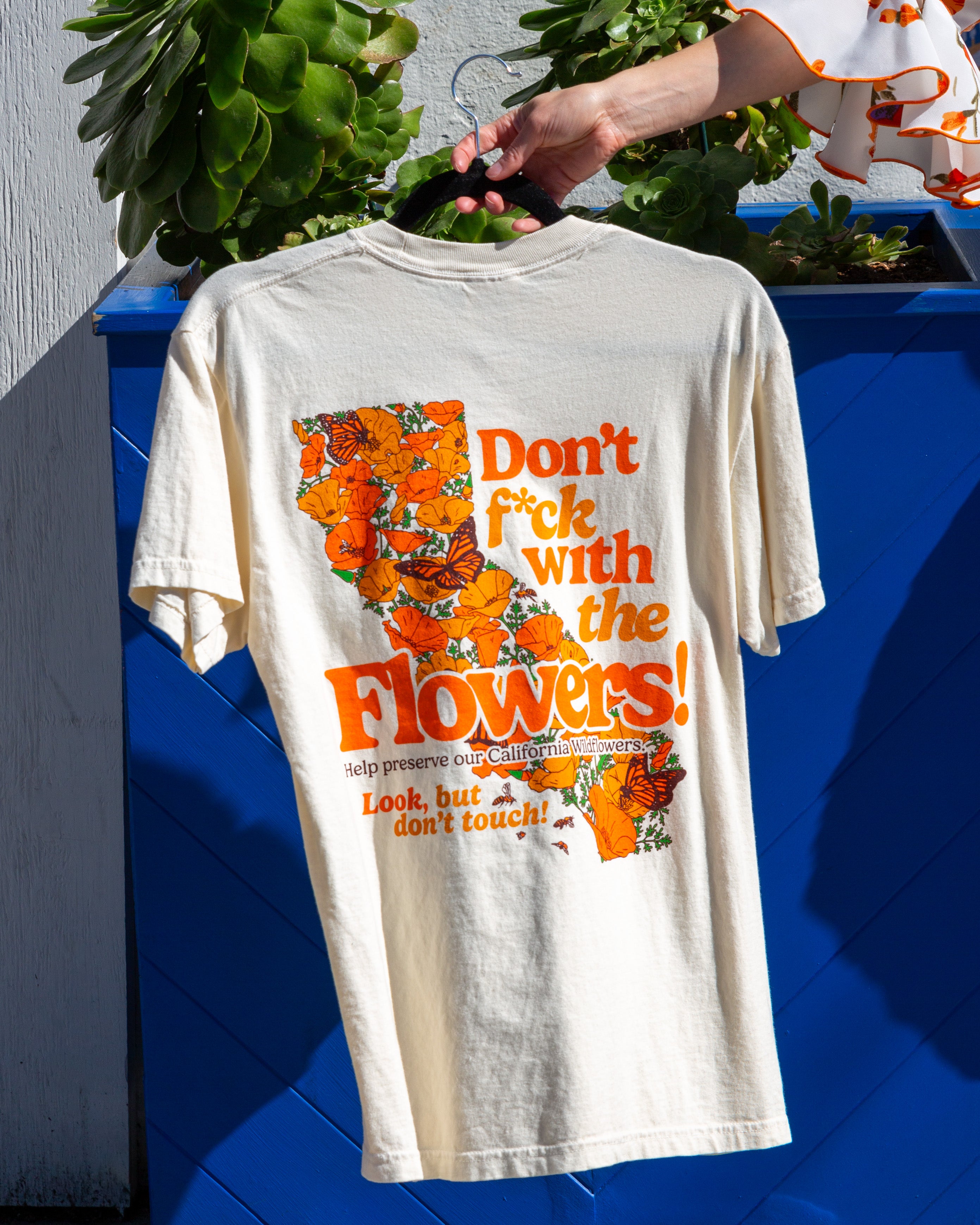 Don't F*ck With The Flowers Shirt — The Blue Door, Santa Barbara